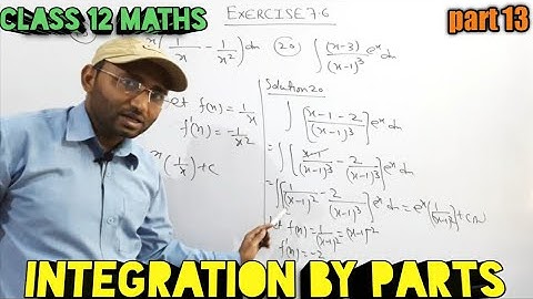 integration by parts method ,integration ,chapter 7 ,exercise 7.6 ,ILATE  method,CBSE MATHS