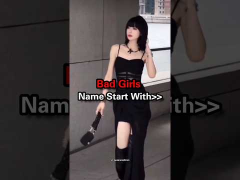 Bad Girls Name Start With Aesthetic Fashion Viralvideo Trending Bts Korean Queen 