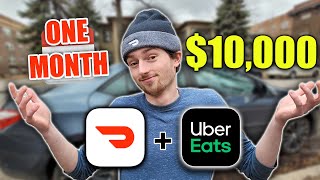 I made $10,000 in 1 Month driving DoorDash and UberEats