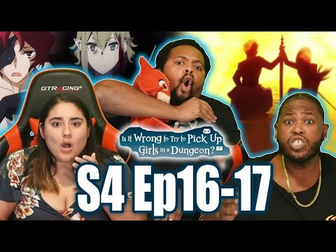 Is it wrong to pick up girls in the dungeon? DanMachi Reaction!! Season 4 Episode 16-17