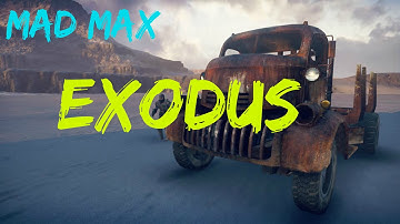 Mad Max - Exodus - Walkthrough (Gameplay)