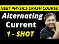 ALTERNATING CURRENT - AC in One Shot - All Concepts & PYQs | NEET Physics Crash Course