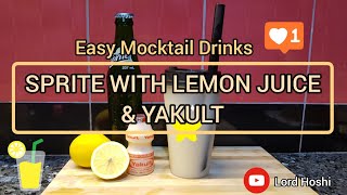 SPRITE WITH LEMON JUICE AND YAKULT | EASY MOCKTAIL DRINKS | SPRITE RECIPE