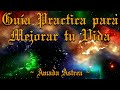 GUIÍA PRÁCTICA PARA MEJORAR TU VIDA - AMADA ASTREA-