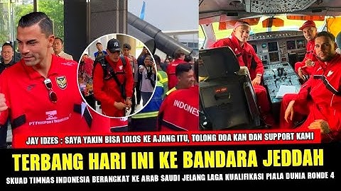 🔴 FULL PENUH BINTANG‼️TIMNAS BERANGKAT HARI INI KE ARAB SAUDI JELANG RONDE 4 KUALIFIKASI PILDUN❓