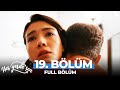 Her Yerde Sen 19. Bölüm