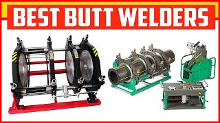 Top 5 Best Butt Welders in 2020