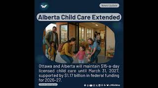 Alberta, Ottawa Extend $15-a-Day Child Care to 2027