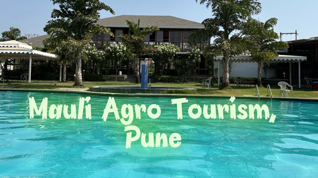 Mauli Agro Tourism, Pune  