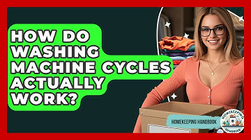 How Do Washing Machine Cycles Actually Work? - Homekeeping Handbook