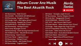 Kumpulan Lagu Akustik Rock Merdu | Cover Terbaik by Anz Musik (Full Album)