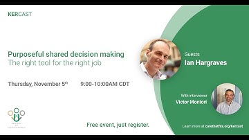 S1E5: Purposeful shared decision making - the right tool for the right job