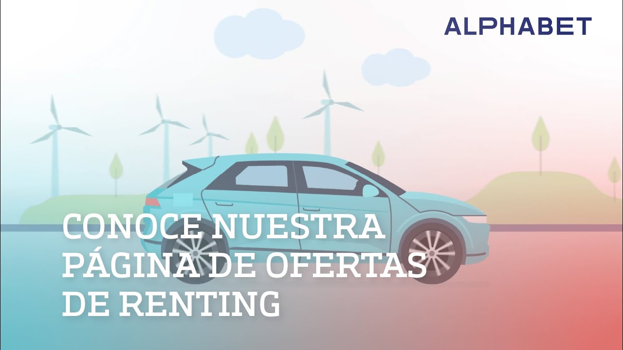 Descubre nuestras mejores ofertas de renting | Alphabet España