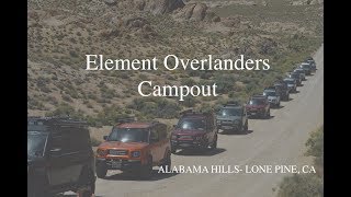 ELEMENT OVERLANDERS CAMPOUT | ALABAMA HILLS | VLOG #105