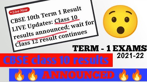 CBSE class 10 2021-22 |🔥🔥 RESULTS ANNOUNCED 🔥🔥| TERM-1 EXAM