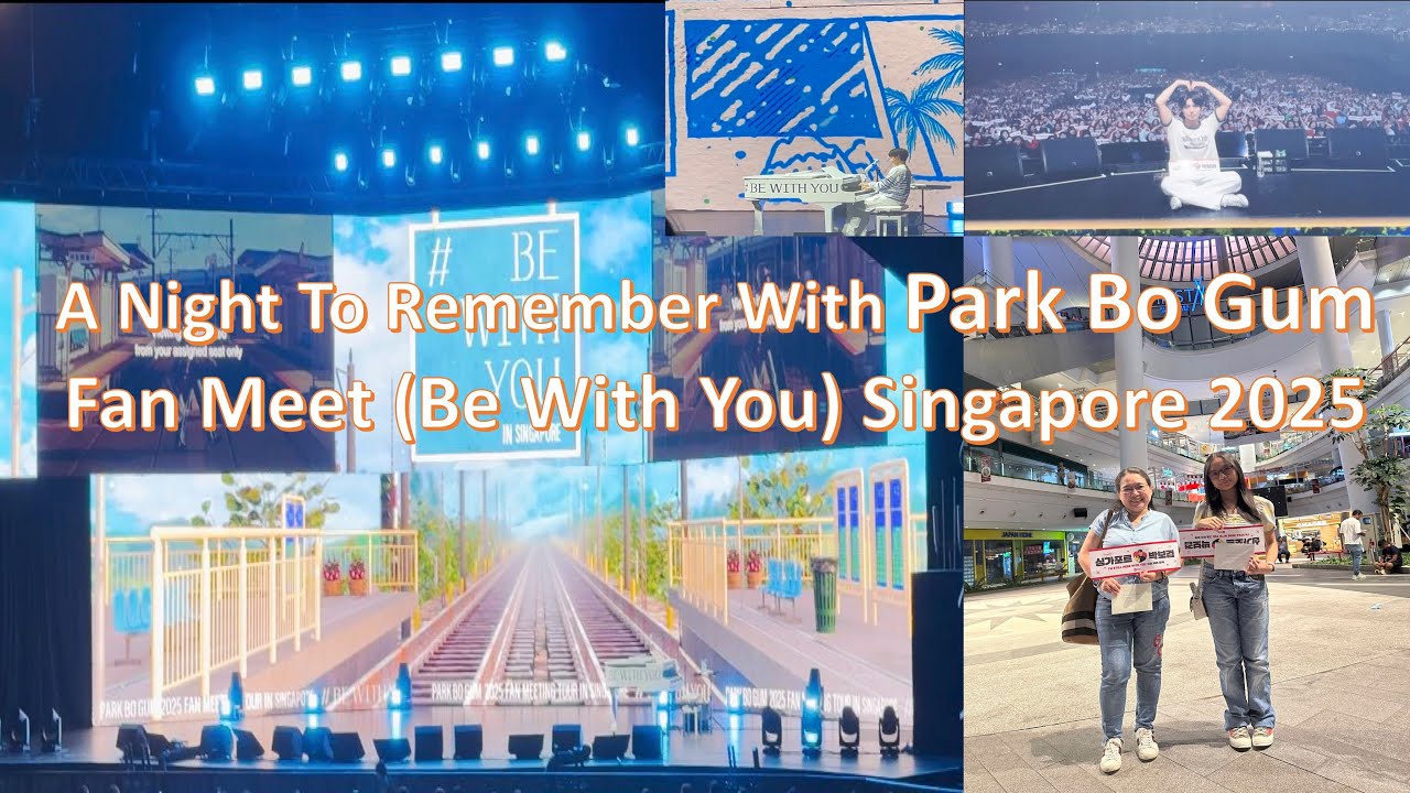 A Night To Remember with Park Bo Gum | Fan Meet (Be WIth You) Star Theatre  Singapore 2025