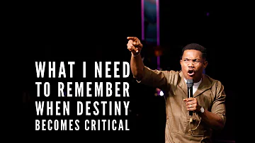 WHAT I NEED TO REMEMBER WHEN DESTINY BECOMES CRITICAL