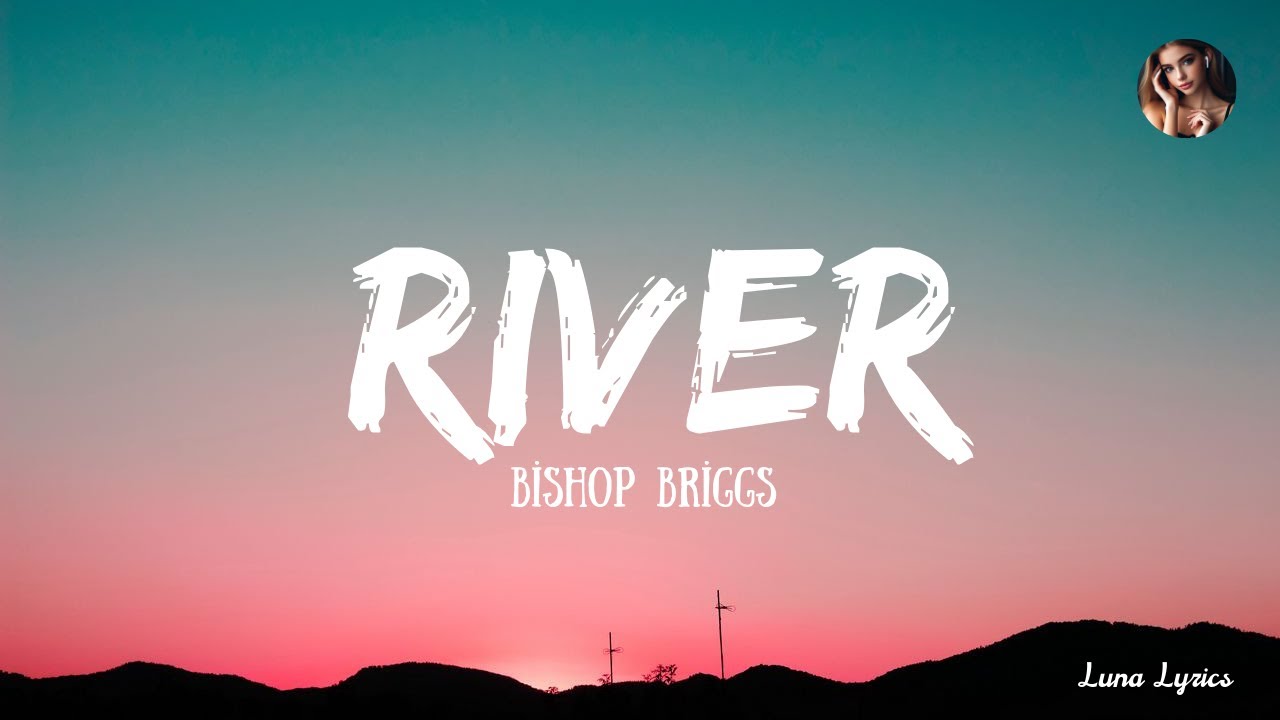 Briggs River ( Lyrics\Lirik ) YouTube Briggs River ( Lyrics\Lirik ) YouTube
