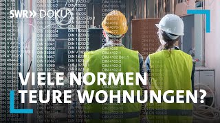 Vom Bürokratiewahnsinn im Wohnungsbau. Viele Normen  Teure Wohnungen? | SWR Doku