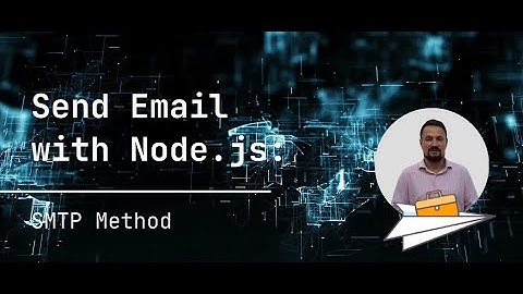 Send Email with Node.js: SMTP Method