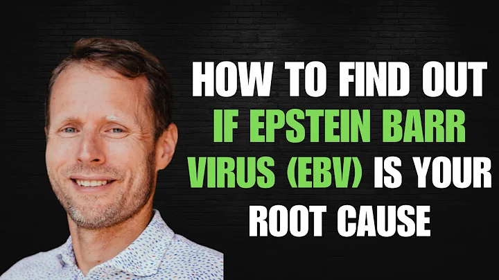 How to find out if Epstein Barr virus (EBV) is your root cause