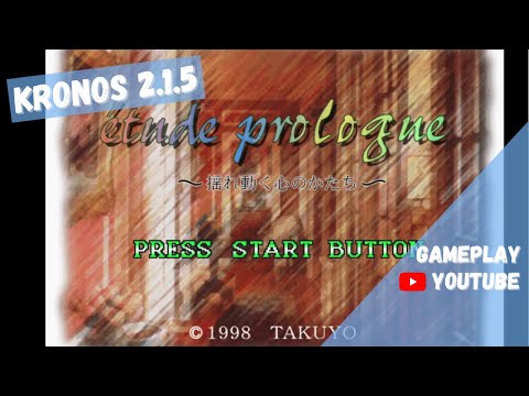 Kronos 2.1.5 - Etude Prologue Yureugoku Kokoro no Katachi (Japan) (Gameplay) (Sega Saturn Emulator)