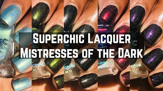 Super Chic Lacquer Mistresses Of Dark Fall 2020 Collection Live Swatches & Review