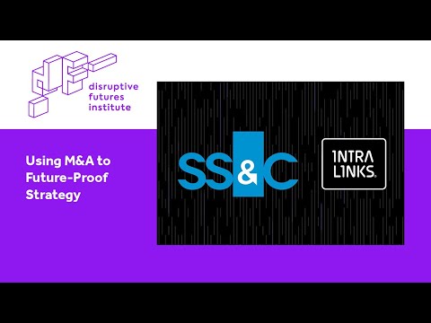 Mergers & Acquisitions (M&A) to Future-proof Strategy (SS&C Intralinks)