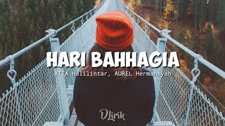 HARI BAHHAGIA - ATTA Halilintar, AUREL Hermansyah Terjemahan You're the only one