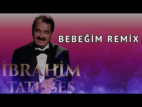 İbrahim Tatlıses - Bebeğim (Seni ben çok Sevdim) Remix