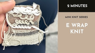 Machine Knitting in 2 minutes - E Wrapping