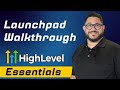 High Level Launchpad Walkthrough | Step-by-Step Guide 2025