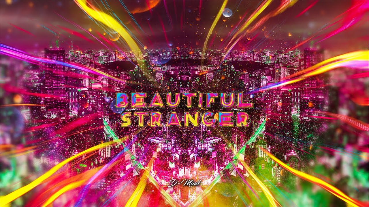 Watch D-Mind - Beautiful Stranger (Official Videoclip) on YouTube Watch D-Mind - Beautiful Stranger (Official Videoclip) on YouTube
