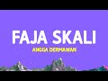 Angga Darmawan - Faja Skali (Lirik Lagu)