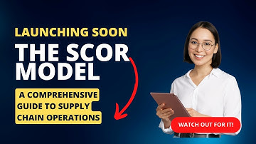 SCOR Model: A Comprehensive Guide for Supply Chain Operations