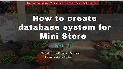 Ms Access | How to create  database system for Mini Store  Part 1