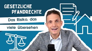 Gesetzliche Pfandrechte beim Immobilienkauf Risiken fur Kaufer Verkaufer erklart