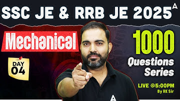 SSC JE | RRB JE 2025 | MECHANICAL Top 1000 Questions Series Day 4 🔧 Live @5 PM by RK Sir