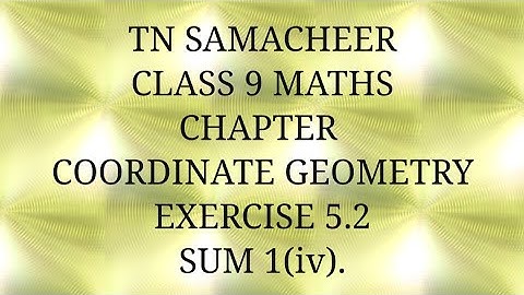 TN Samacheer kalvi, class 9, Maths, Chapter Coordinate Geometry, Exercise 5.2, Sum 1 (iv)