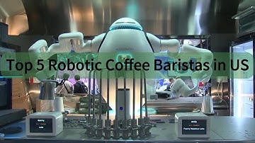 Top 5 Robot Coffee Baristas in US