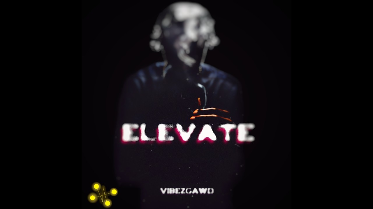 Tonton Vibezgawd - Elevate (Official Audio) di YouTube Tonton Vibezgawd - Elevate (Official Audio) di YouTube
