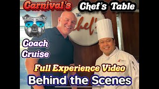 CHEF’S TABLE, CARNIVAL CRUISES, FULL EXPERIENCE, BEHIND THE SCENES