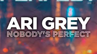 Ari Grey - Nobody's Perfect (Official Audio) #progressivehouse