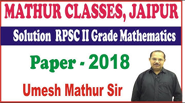 Solution RPSC II Grade Mathematics Test paper 2018