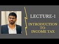 Lecture 1: Introduction to Income Tax