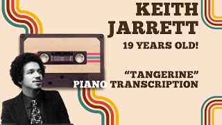 Keith Jarrett (19 years old) piano transcription on “Tangerine”