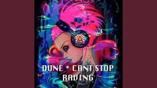 Dune - Can'T Stop Raving