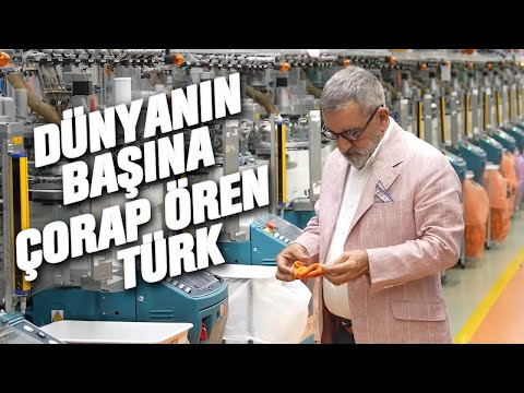 Günde 480 Bin Çift Çorap Üretiyor | Çay Ocağında Başladı, Dünyayı Salladı