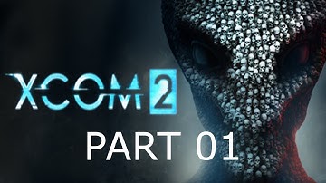 XCom 2 (Vanilla) Part 01
