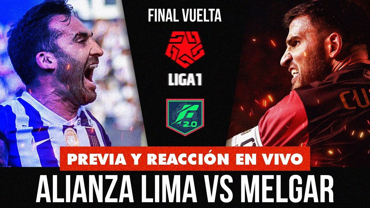 🔴 ¡EN VIVO! ALIANZA LIMA VS. MELGAR | GRAN FINAL DE LA LIGA 1 - YouTube